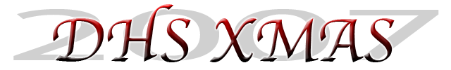 DHS XMAS 2007